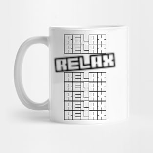relax qoute themed graphic design by ironpalette Mug